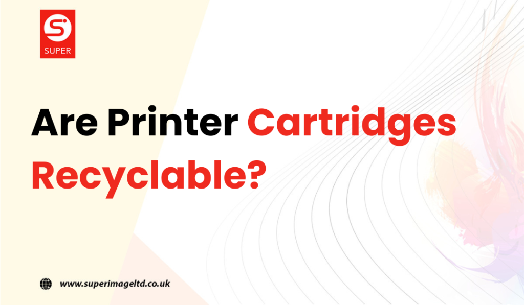 Are Printer Cartridges Recyclable