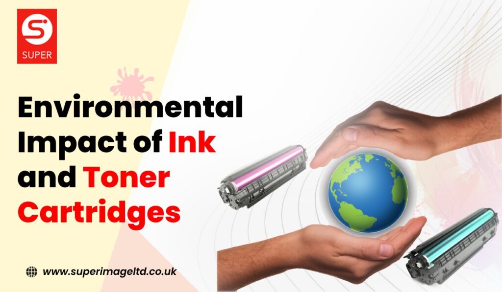 Environmental Impact of Ink and Toner Cartridges